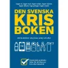 Den svenska krisboken : allt du behöver veta innan, under och efter (häftad)